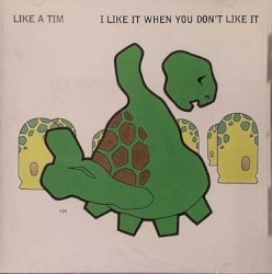 I Like It When You Don't Like It