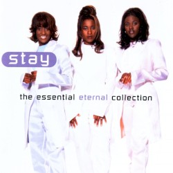 Stay - The Essential Eternal Collection