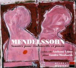 Sonates Pour Violoncelle 1 Et 2 / Variations Concertantes / Albumblatt (violoncelle: Anthony Leroy, piano: Sandra Moubarak)