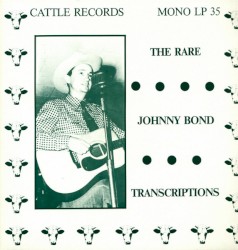 The Rare Johnny Bond Transcriptions