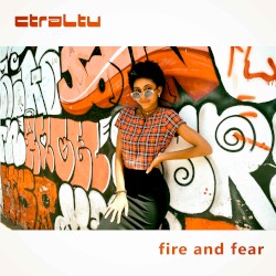 fire and fear