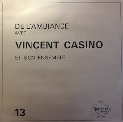De L'Ambiance Avec Vincent Casino Et Son Ensemble