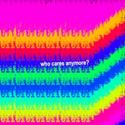 who cares anymore?