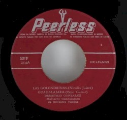 Las golondrinas / Guadalajara / Ojos tapatios / Paloma querida