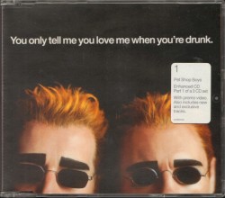 You Only Tell Me You Love Me When You're Drunk