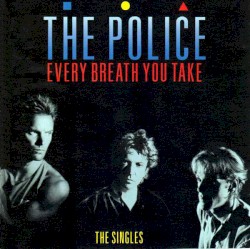 Every Breath You Take: The Singles