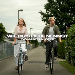 Wie du’s Liebe nennst