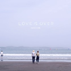 Love is Over