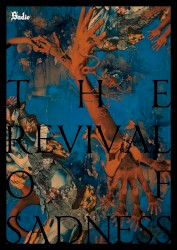 THE REVIVAL OF SADNESS