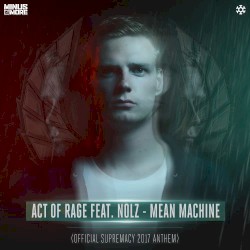 Mean Machine (Official Supremacy 2017 Anthem)
