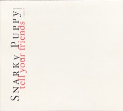 Tell Your Friends (Remixed & Remastered)