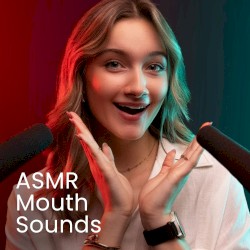 Super Intense Mouth Sounds That Will Melt Your Brain!