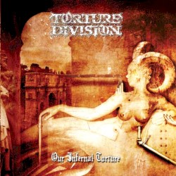 Our Infernal Torture