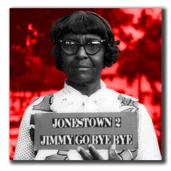 Jonestown 2: Jimmy Go Bye Bye