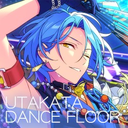 あんさんぶるスターズ！！ ESアイドルソング season5 Crazy:B「UTAKATA DANCE FLOOR」