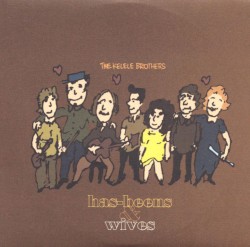 Has-Beens & Wives