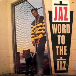 Word to the Jaz