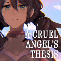 Cruel Angel's Thesis