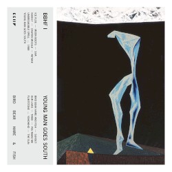 BBHF Ⅰ –YOUNG MAN GOES SOUTH–