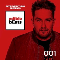 EB001 - edible bEats - Eats Everything live from Igloofest Montreal