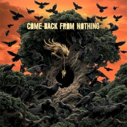 Come Back From Nothing