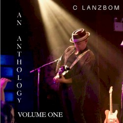 C Lanzbom Anthology Volume One