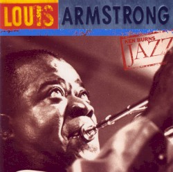 Ken Burns Jazz: The Definitive Louis Armstrong