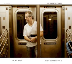 The Irish Concertina 3: Live in New York