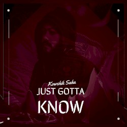 Just Gotta Know