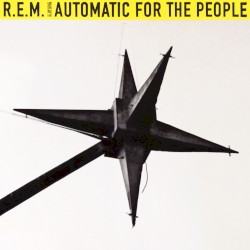 Automatic for the People