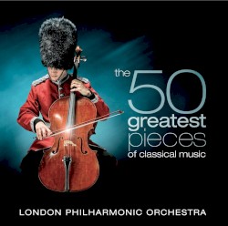 The 50 Greatest Pieces of Classical Music