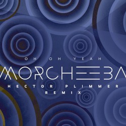 Oh Oh Yeah (Hector Plimmer remix)