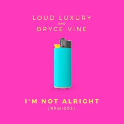 I’m Not Alright (remixes)