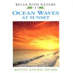 Relax With Nature, Volume 1: Ocean Waves at Sunset