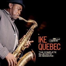 The Complete Blue Note 45 Sessions