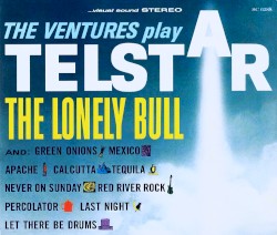 The Ventures Play “Telstar”, “The Lonely Bull” and Others