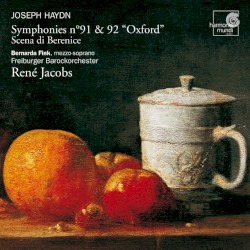 Symphonies No. 91, No. 92 "Oxford" / Scena di Berenice
