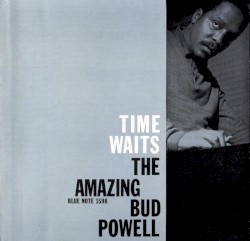 Time Waits: The Amazing Bud Powell, Volume 4