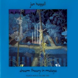 Fourth World, Volume 2: Dream Theory in Malaya