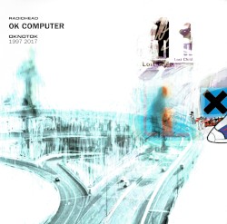 OK Computer: OKNOTOK 1997 2017