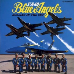 Rolling in the Sky: F/A-18 Blue Angels