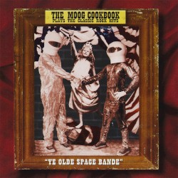 Ye Olde Space Bande: Plays the Classic Rock Hits