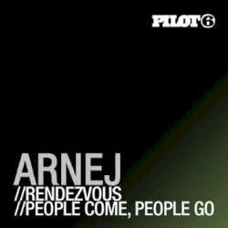 Rendezvous / People Come, People Go