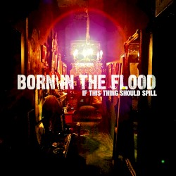 If This Thing Should Spill