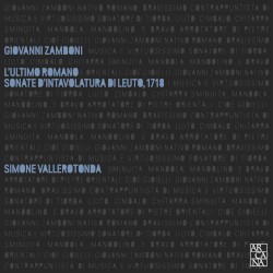 L'ultimo romano: Sonate d'intavolatura di leuto, 1718