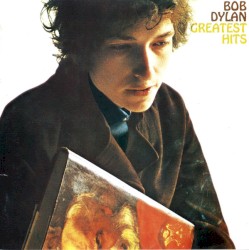 Bob Dylan’s Greatest Hits
