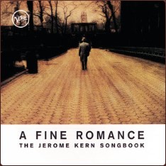 Jerome Kern Songbook: A Fine Romance