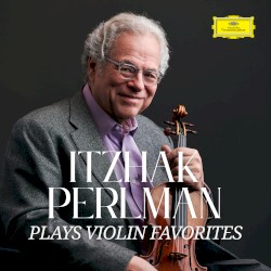 Itzhak Perlman Plays Violin Favorites