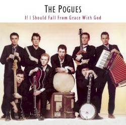 If I Should Fall From Grace With God