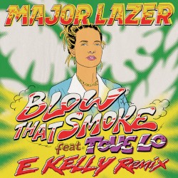Blow That Smoke (E Kelly Remix)